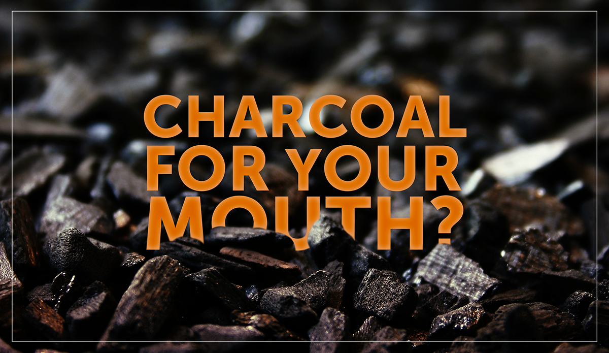 Activated Charcoal Blog Header Sirakian Andover Cosmetic Dentistry Andover Massachusetts Image of Charcoal with the question Charcoal For Your Mouth?